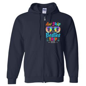 Aw Ship It’S A Besties Trip 2025 Friends Vacay Cruise 2025 Full Zip Hoodie