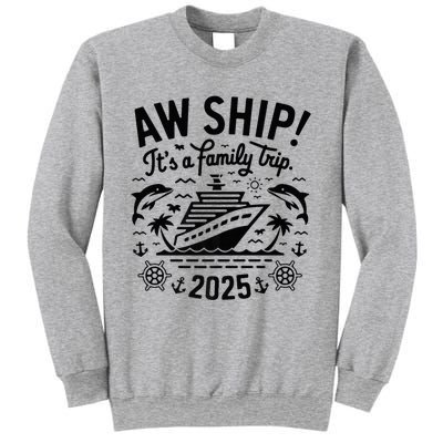 Aw Ship! ItS A Family Cruise 2025 Trip Vacation Matching Sweatshirt