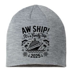 Aw Ship! ItS A Family Cruise 2025 Trip Vacation Matching Sustainable Beanie