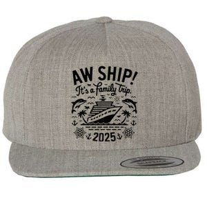 Aw Ship! ItS A Family Cruise 2025 Trip Vacation Matching Wool Snapback Cap