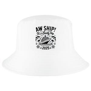 Aw Ship! ItS A Family Cruise 2025 Trip Vacation Matching Cool Comfort Performance Bucket Hat