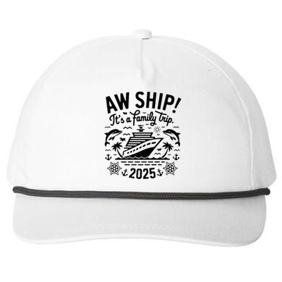 Aw Ship! ItS A Family Cruise 2025 Trip Vacation Matching Snapback Five-Panel Rope Hat