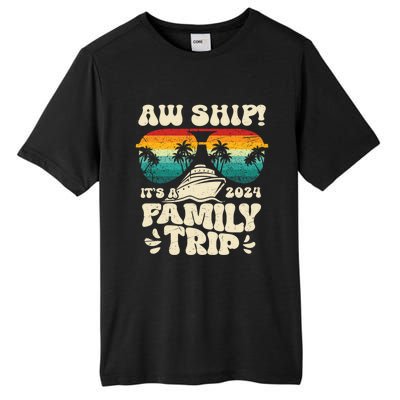 Aw Ship ItS A Family Trip 2024 Family Cruise Squad Matching Cool Gift Tall Fusion ChromaSoft Performance T-Shirt