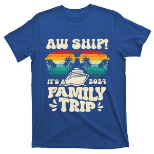 Aw Ship ItS A Family Trip 2024 Family Cruise Squad Matching Cool Gift T-Shirt