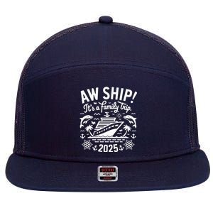 Aw Ship! ItS A Family Cruise 2025 Trip Vacation Matching 7 Panel Mesh Trucker Snapback Hat