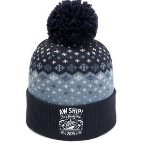 Aw Ship! ItS A Family Cruise 2025 Trip Vacation Matching The Baniff Cuffed Pom Beanie