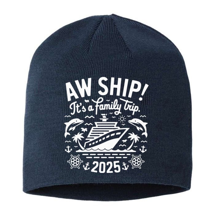 Aw Ship! ItS A Family Cruise 2025 Trip Vacation Matching Sustainable Beanie