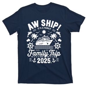 Aw Ship! ItS A Family Cruise 2025 Trip Vacation Matching T-Shirt