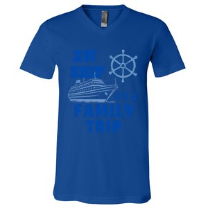 Aw Ship ItS A Family Trip Yellow Nautical Group No Year Cute Gift V-Neck T-Shirt