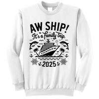 Aw Ship! ItS A Family Cruise 2025 Trip Vacation Matching Sweatshirt