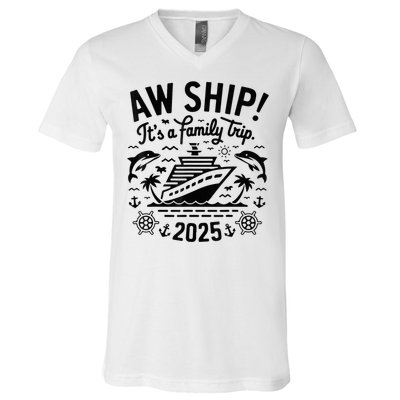 Aw Ship! ItS A Family Cruise 2025 Trip Vacation Matching V-Neck T-Shirt