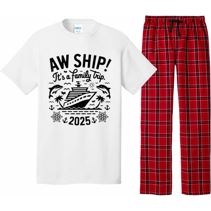 Aw Ship! ItS A Family Cruise 2025 Trip Vacation Matching Pajama Set