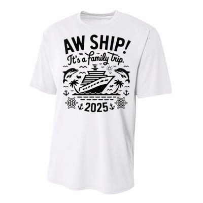 Aw Ship! ItS A Family Cruise 2025 Trip Vacation Matching Performance Sprint T-Shirt