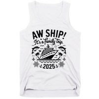 Aw Ship! ItS A Family Cruise 2025 Trip Vacation Matching Tank Top