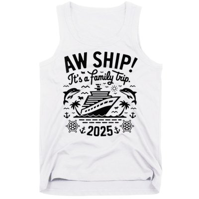 Aw Ship! ItS A Family Cruise 2025 Trip Vacation Matching Tank Top