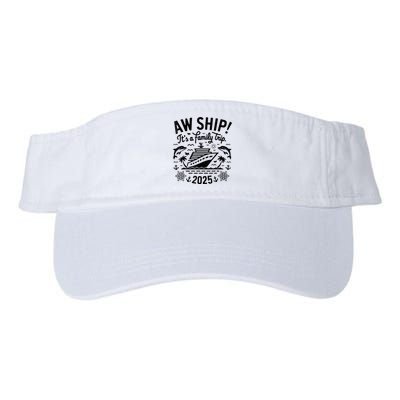 Aw Ship! ItS A Family Cruise 2025 Trip Vacation Matching Valucap Bio-Washed Visor