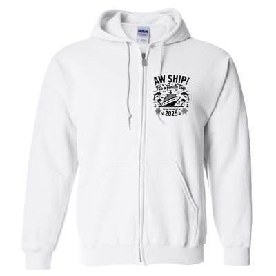 Aw Ship! ItS A Family Cruise 2025 Trip Vacation Matching Full Zip Hoodie