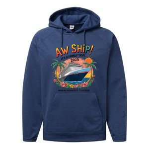 Aw Ship! ItS A Family Cruise 2025 Trip Vacation Matching Performance Fleece Hoodie