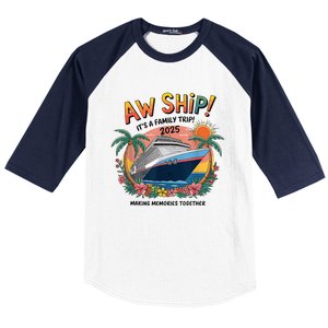 Aw Ship! ItS A Family Cruise 2025 Trip Vacation Matching Baseball Sleeve Shirt