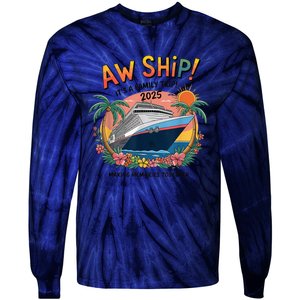 Aw Ship! ItS A Family Cruise 2025 Trip Vacation Matching Tie-Dye Long Sleeve Shirt