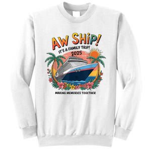 Aw Ship! ItS A Family Cruise 2025 Trip Vacation Matching Sweatshirt