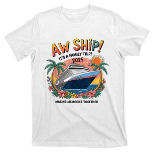 Aw Ship! ItS A Family Cruise 2025 Trip Vacation Matching T-Shirt