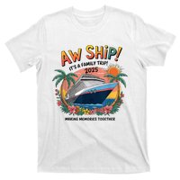 Aw Ship! ItS A Family Cruise 2025 Trip Vacation Matching T-Shirt