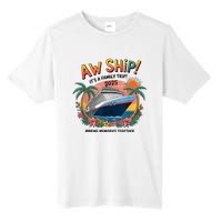 Aw Ship! ItS A Family Cruise 2025 Trip Vacation Matching Tall Fusion ChromaSoft Performance T-Shirt