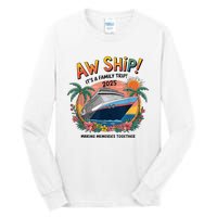 Aw Ship! ItS A Family Cruise 2025 Trip Vacation Matching Tall Long Sleeve T-Shirt