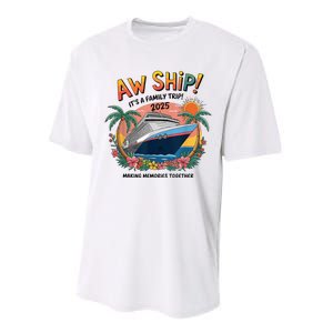 Aw Ship! ItS A Family Cruise 2025 Trip Vacation Matching Performance Sprint T-Shirt