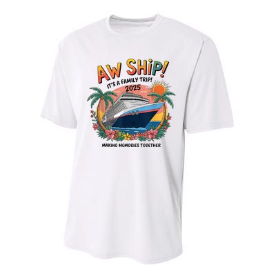 Aw Ship! ItS A Family Cruise 2025 Trip Vacation Matching Performance Sprint T-Shirt