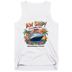 Aw Ship! ItS A Family Cruise 2025 Trip Vacation Matching Tank Top