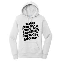 A Small Indie Band Stole All Of My Money Take Me To A Post Sec Nachos Concert Pl Women's Pullover Hoodie