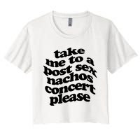 A Small Indie Band Stole All Of My Money Take Me To A Post Sec Nachos Concert Pl Women's Crop Top Tee