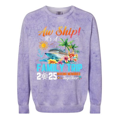 Aw Ship! It’S A Family Trip 2025 Family Matching Cruise Colorblast Crewneck Sweatshirt