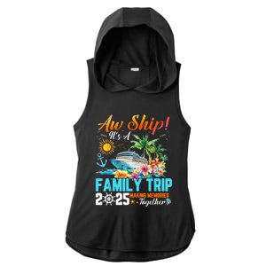 Aw Ship! It’S A Family Trip 2025 Family Matching Cruise Ladies PosiCharge Tri-Blend Wicking Draft Hoodie Tank