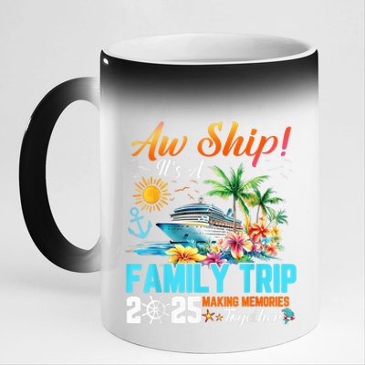 Aw Ship! It’S A Family Trip 2025 Family Matching Cruise 11oz Black Color Changing Mug