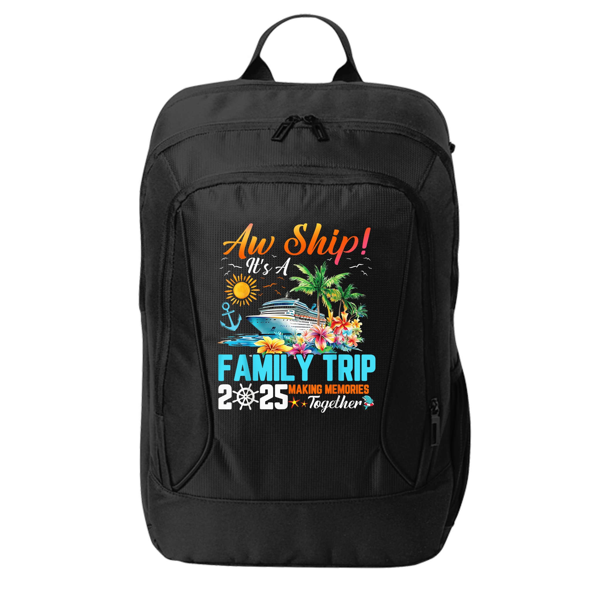 Aw Ship! It’S A Family Trip 2025 Family Matching Cruise City Backpack