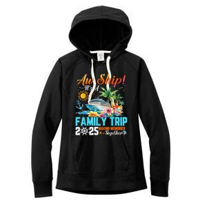 Aw Ship! It’S A Family Trip 2025 Family Matching Cruise Women's Fleece Hoodie