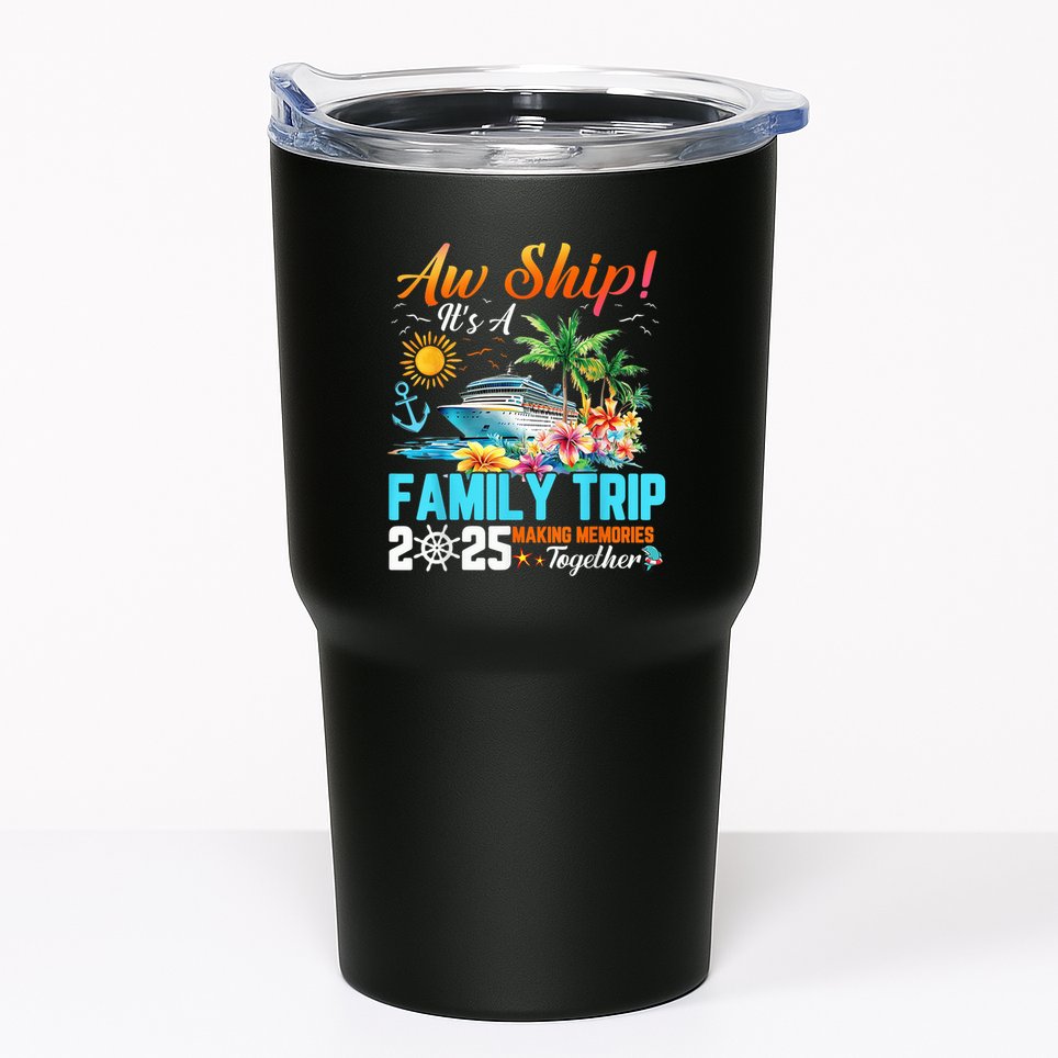 Aw Ship! It’S A Family Trip 2025 Family Matching Cruise Tumbler