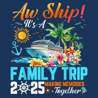 Aw Ship! It’S A Family Trip 2025 Family Matching Cruise 7 Panel Mesh Trucker Snapback Hat