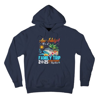 Aw Ship! It’S A Family Trip 2025 Family Matching Cruise Hoodie