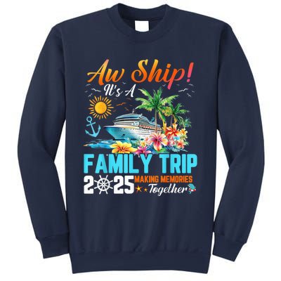 Aw Ship! It’S A Family Trip 2025 Family Matching Cruise Sweatshirt