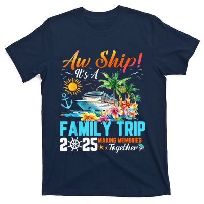 Aw Ship! It’S A Family Trip 2025 Family Matching Cruise T-Shirt