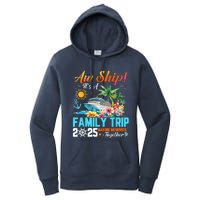 Aw Ship! It’S A Family Trip 2025 Family Matching Cruise Women's Pullover Hoodie