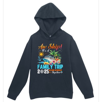 Aw Ship! It’S A Family Trip 2025 Family Matching Cruise Urban Pullover Hoodie