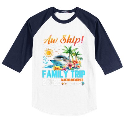 Aw Ship! It’S A Family Trip 2025 Family Matching Cruise Baseball Sleeve Shirt