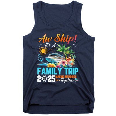 Aw Ship! It’S A Family Trip 2025 Family Matching Cruise Tank Top