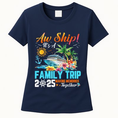 Aw Ship! It’S A Family Trip 2025 Family Matching Cruise Womens T-Shirt