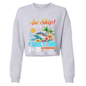 Aw Ship! It’S A Family Trip 2025 Family Matching Cruise Cropped Pullover Crew